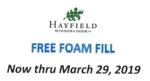 Hayfield Window & Door - Free Foam Fill - Now thru March 29, 2019